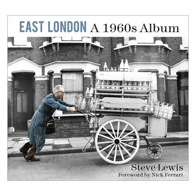 East London: A 1960s Album