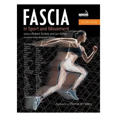 Fascia in Sport and Movement, Second Edition - Schleip, Robert, Ph. D. a Wilke, Jan a Baker, Ama