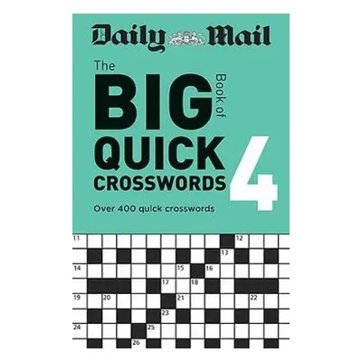 Daily Mail Big Book of Quick Crosswords Volume 4 - Daily Mail