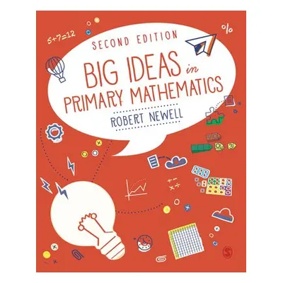 Big Ideas in Primary Mathematics - Newell, Robert