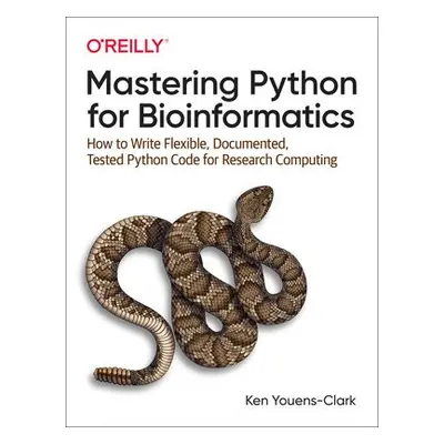 Mastering Python for Bioinformatics - Youens-Clark, Ken