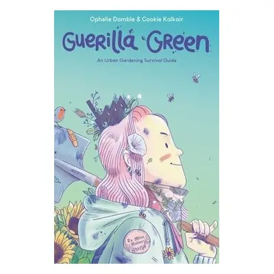 Guerilla Green - Damble, Ophelie