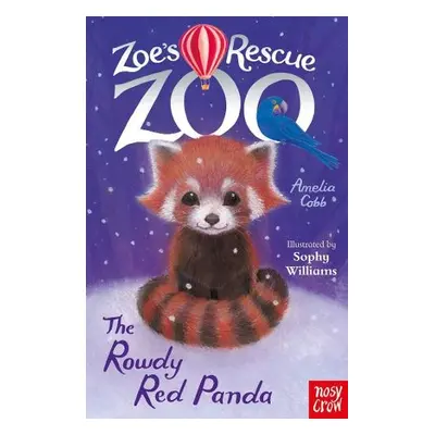 Zoe's Rescue Zoo: The Rowdy Red Panda - Cobb, Amelia