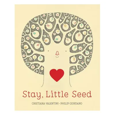 Stay, Little Seed - Valentini, Cristiana