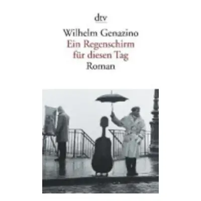 Ein Regenschirm fur diesen Tag - Genazino, Wilhelm