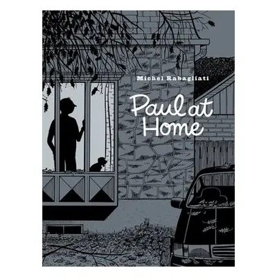 Paul At Home - Rabagliati, Michel