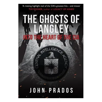 Ghosts of Langley - Prados, John