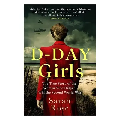 D-Day Girls - Rose, Sarah