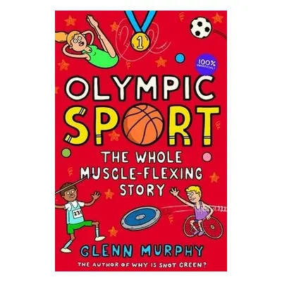 Olympic Sport: The Whole Muscle-Flexing Story - Murphy, Glenn