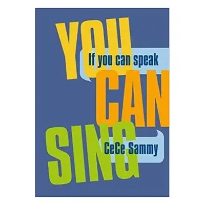 If You Can Speak You Can Sing - Sammy, CeCe