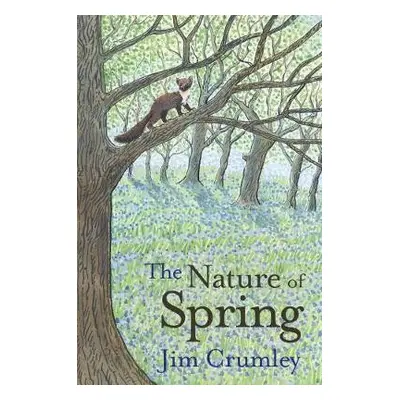 Nature of Spring - Crumley, Jim