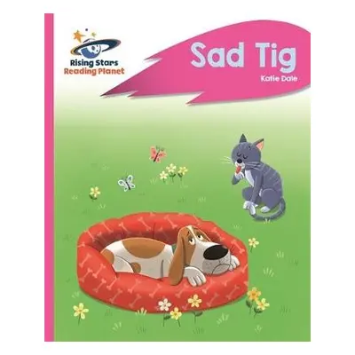 Reading Planet - Sad Tig - Pink A: Rocket Phonics - Dale, Katie