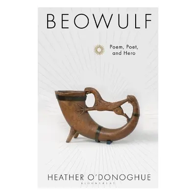 Beowulf - O'Donoghue, Heather (University of Oxford, UK)