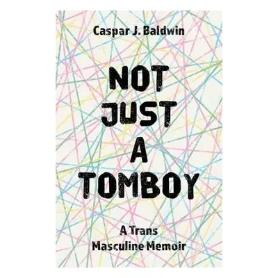 Not Just a Tomboy - Baldwin, Caspar