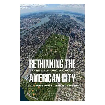 Rethinking the American City