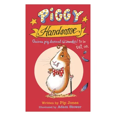 Piggy Handsome - Jones, Pip