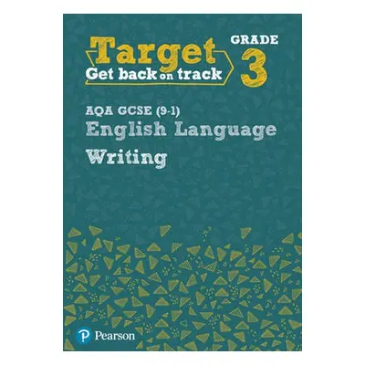 Target Grade 3 Writing AQA GCSE (9-1) English Language Workbook - Hughes, Julie