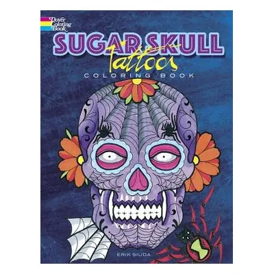 Sugar Skull Tattoos Coloring Book - Siuda, Erik