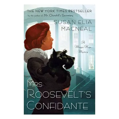 Mrs. Roosevelt's Confidante - MacNeal, Susan Elia