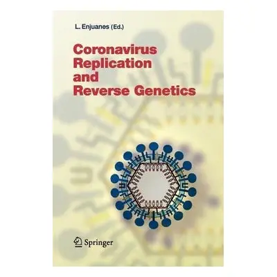 Coronavirus Replication and Reverse Genetics