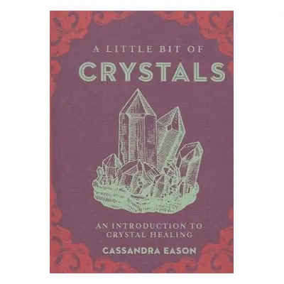 Little Bit of Crystals - Eason, Cassandra