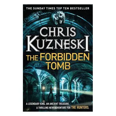 Forbidden Tomb (The Hunters 2) - Kuzneski, Chris