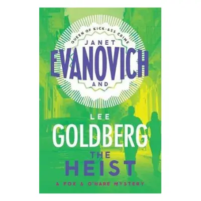 Heist - Evanovich, Janet a Goldberg, Lee