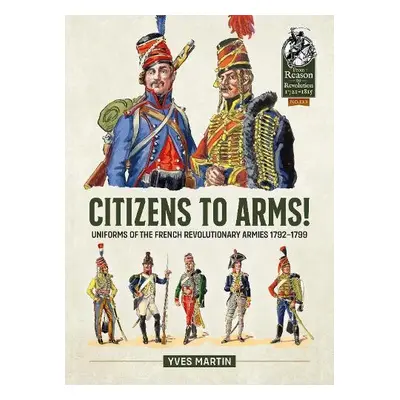 Citizens to Arms! - Martin, Yves