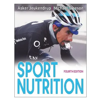 Sport Nutrition - Jeukendrup, Asker a Gleeson, Michael