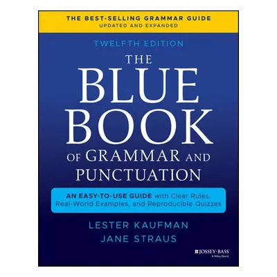 Blue Book of Grammar and Punctuation - Kaufman, Lester (GrammarBook.com) a Straus, Jane (Grammar