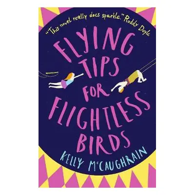 Flying Tips for Flightless Birds - McCaughrain, Kelly