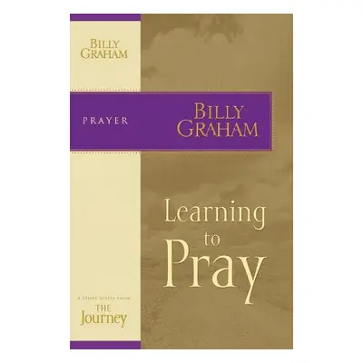 Learning to Pray - Graham, Billy