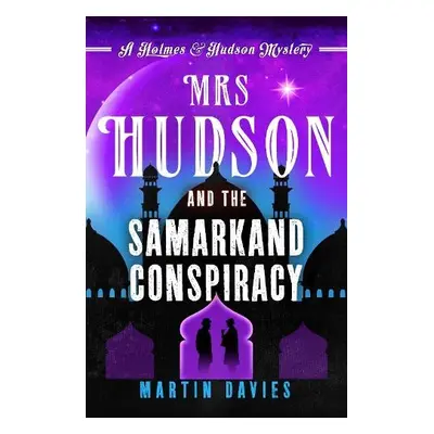 Mrs Hudson and the Samarkand Conspiracy - Davies, Martin