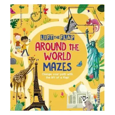 Lift-the-Flap: Around the World Mazes - Lebrun, Maxime