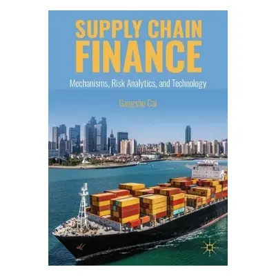 Supply Chain Finance - Cai, Gangshu