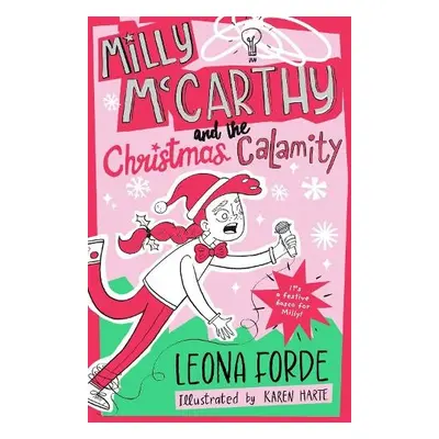 Milly McCarthy and the Christmas Calamity - Forde, Leona