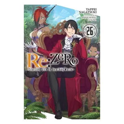 Re:ZERO -Starting Life in Another World-, Vol. 26 (light novel)