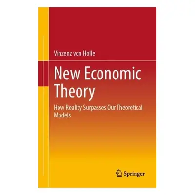 New Economic Theory - von Holle, Vinzenz