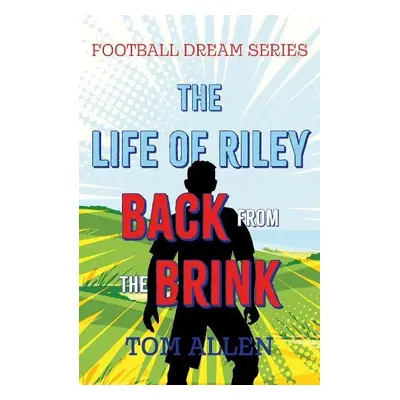 Life of Riley – Back from the Brink - Allen, Tom