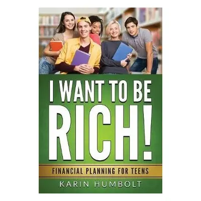 I Want to Be Rich! - Humbolt, Karin