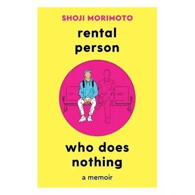 Rental Person Who Does Nothing - Morimoto, Shoji