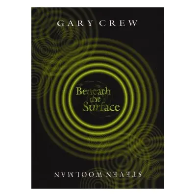 Beneath the Surface - Crew, Gary