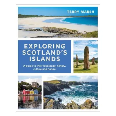 Exploring Scotland's Islands - Marsh, Terry