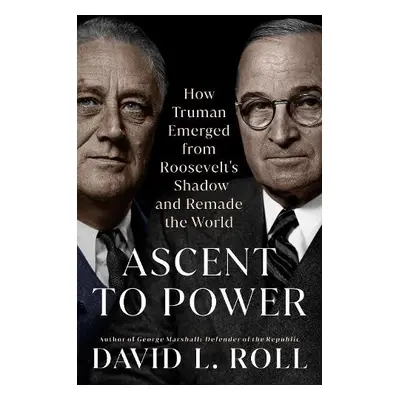 Ascent to Power - Roll, David L.