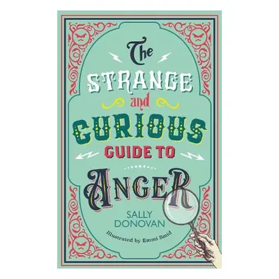 Strange and Curious Guide to Anger - Donovan, Sally