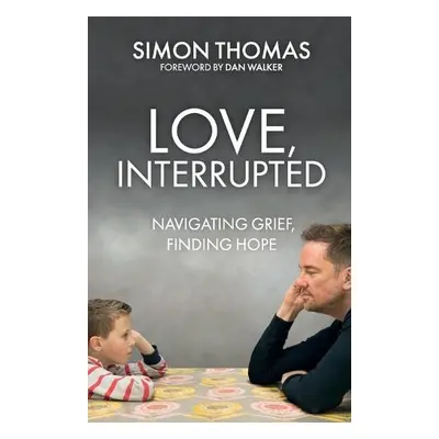 Love, Interrupted - Thomas, Simon