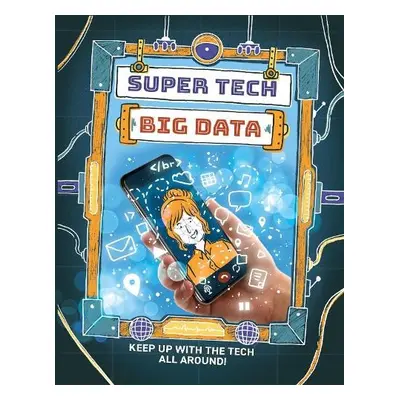 Super Tech: Big Data - Gifford, Clive