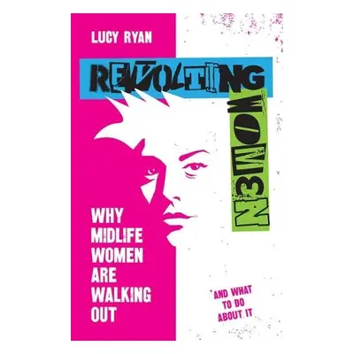 Revolting Women - Ryan, Lucy