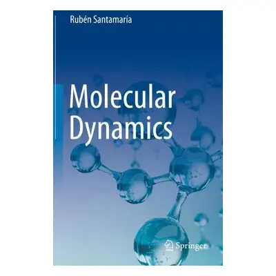 Molecular Dynamics - Santamaria, Ruben