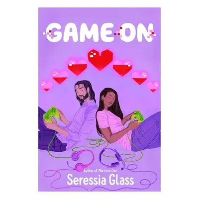 Game On - Glass, Seressia